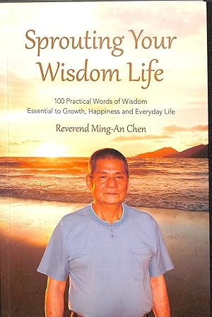 Bild des Verkufers fr Sprouting Your Wisdom Life 100 Practical Words of Wisdom zum Verkauf von WeBuyBooks