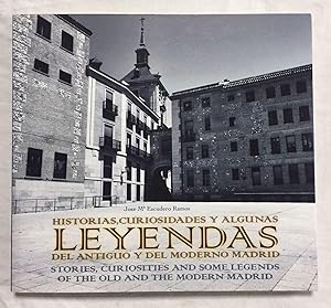 Imagen del vendedor de HISTORIAS, CURIOSIDADES Y ALGUNAS LEYENDAS DEL ANTIGUO Y DEL MODERNO MADRID a la venta por Librera Sagasta