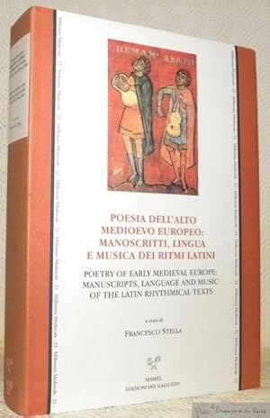 Image du vendeur pour Poesia dell'alto medioevo Europeo : manoscritti, lingua e musica dei ritmi latini. Poetry of Early Medieval Europe : Manuscripts, Language and Music of the Latin Rhythmical Texts. Atti delle euroconferenze per il Corpus dei ritmi italiani (IV-IX sec.), Arezzo 6-7 novembre 1998 e Ravello 9-12 settembre 1999. Proceedings of the Euroconferences for the Corpus of Latin Rhythmical Poems (4th-9thC.). Prefazione di Claudio Leonardi. Millennio Medievale 22. mis en vente par Bouquinerie du Varis