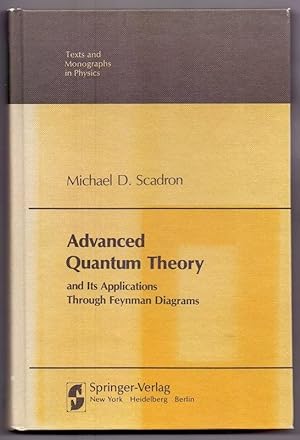 Advanced Quantum Theory and Its Applications Through Feynman Diagrams (Theoretical and Mathematic...