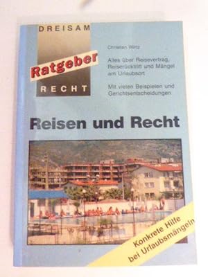 Image du vendeur pour Reisen und Recht. Ratgeber Recht. Konkrete Hilfe bei Urlaubsmngeln. TB mis en vente par Deichkieker Bcherkiste