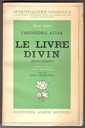 Le Livre Divin (Elahi-Nameh). Traduction Française De Fuad Rouhani. Préface De Louis Massignon