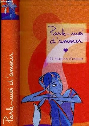 Bild des Verkufers fr Parle-moi d'amour zum Verkauf von Le-Livre