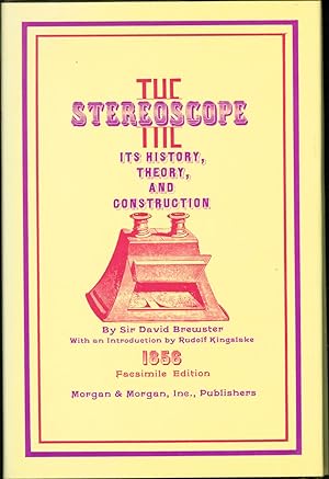 The Stereoscope; its History, Theory, and Construction
