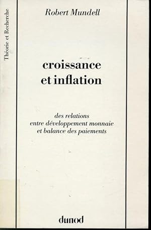 Immagine del venditore per Croissance et inflation : des relations entre dveloppement monnaie et balance des paiements venduto da Librairie Le Nord