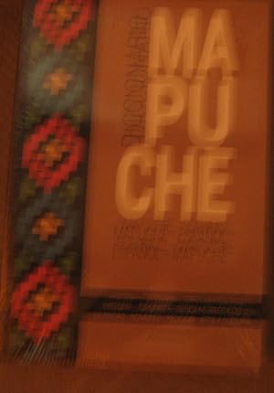 Diccionario Mapuche - Español / Español - Mapuche. Historia - Toponimia - Seres Mitológicos - Ley...