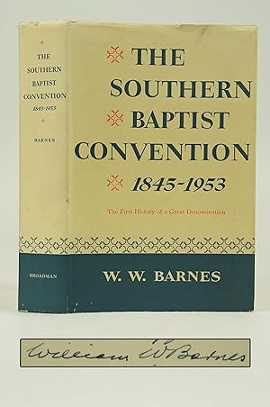 The Southern Baptist Convention 1845-1953 (Signed First Edition)