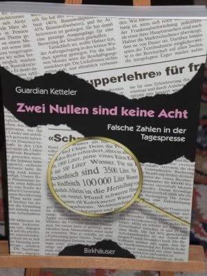 Imagen del vendedor de Zwei Nullen sind keine Acht, Falsche Zahlen in der Tagespresse a la venta por Verlag Robert Richter