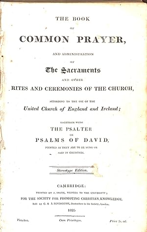 Bild des Verkufers fr The Book of Common Prayer And Administration of The Sacraments And Other Rites And Ceremonies of The Church, According To The Use Of The United Church of England And Ireland zum Verkauf von WeBuyBooks