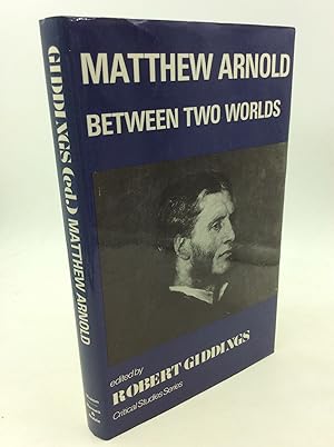 Seller image for MATTHEW ARNOLD: Between Two Worlds for sale by Kubik Fine Books Ltd., ABAA