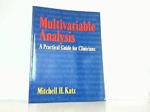 Immagine del venditore per Multivariable Analysis: A Practical Guide for Clinicians. venduto da Antiquariat Ehbrecht - Preis inkl. MwSt.