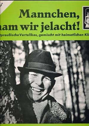 Mannchen, ham wir jelacht. Ostpreußische Vertellkes, gemischt mit heimatlichen Klängen. (Vinyl-LP...