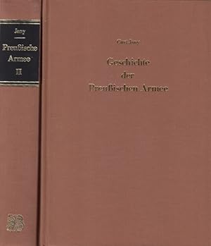 Geschichte der Preußischen Armee vom 15. Jahrhundert bis 1914. Band 1: Von den Anfängen bis 1740....