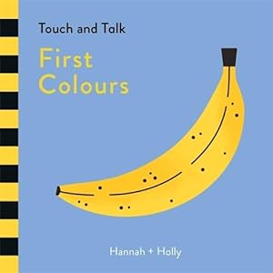 Seller image for Hannah + Holly Touch and Talk: First Colours (Board Book) for sale by Grand Eagle Retail