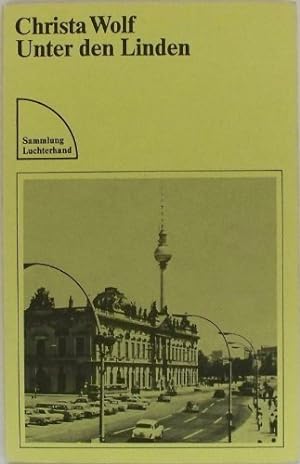 Bild des Verkufers fr Unter den Linden. Christa Wolf / Sammlung Luchterhand ; 249 zum Verkauf von Antiquariat Buchhandel Daniel Viertel