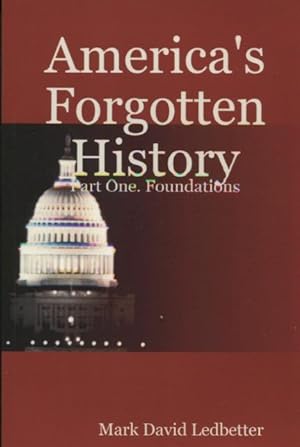 Imagen del vendedor de America's Forgotten History - Part One: Foundations a la venta por Kenneth A. Himber