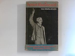 Image du vendeur pour Patriot MacDonald : Der Romantiker von Downing Street. Karl Silex mis en vente par ANTIQUARIAT FRDEBUCH Inh.Michael Simon