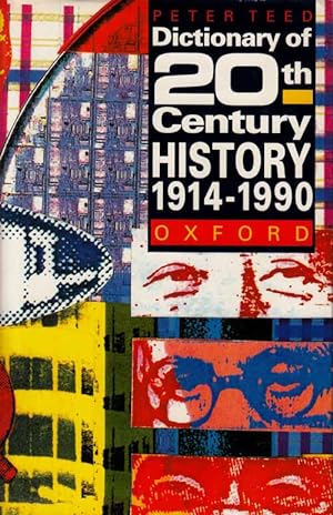 A Dictionary of 20th Century History 1914-1990