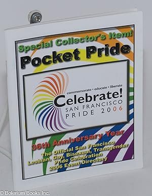 Pocket Pride: commemorate, eduacte, liberate, celebrate! San Francisco Pride 2006 36th anniversar...