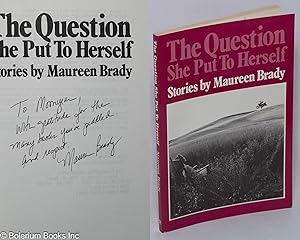 The Question She Put to Herself: stories [inscribed & signed]