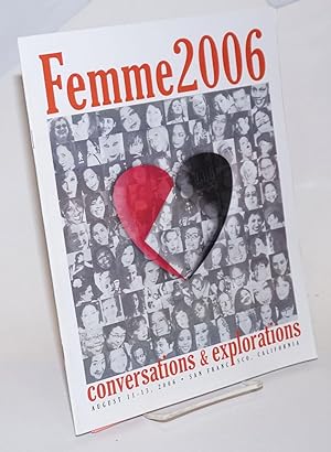 Bild des Verkufers fr Femme 2006: conversations & explorations; August 11-13, 2006, San Francisco, California zum Verkauf von Bolerium Books Inc.