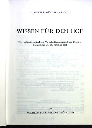 Seller image for Wissen fr den Hof : der sptmittelalterliche Verschriftlichungsprozess am Beispiel Heidelberg im 15. Jahrhundert. Mnstersche Mittelalter-Schriften ; Bd. 67 for sale by books4less (Versandantiquariat Petra Gros GmbH & Co. KG)