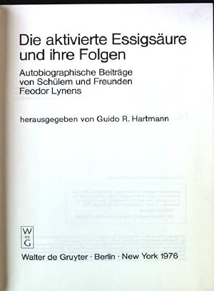 Seller image for Die aktivierte Essigsure und ihre Folgen : autobiograph. Beitr. von Schlern u. Freunden Feodor Lynens for sale by books4less (Versandantiquariat Petra Gros GmbH & Co. KG)