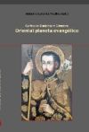 Oriental planeta evangélico. Edición de Antonio Lorente Medina.