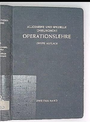 Allgemeine und spezielle Chirurgische Operationslehre - Bd. 2:Die Eingriffe am Gehirnschädel, Geh...