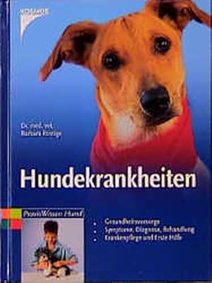 Hundekrankheiten: Gesundheitsvorsorge, Symptome, Diagnose, Behandlung, Krankenpflege und Erste Hilfe