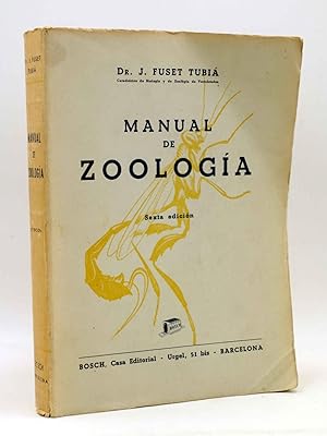 Seller image for MANUAL DE ZOOLOGA. SEXTA EDICIN (Dr. J. Fuset Tubi) Bosch, 1962 for sale by Libros Fugitivos