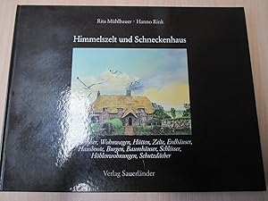 Himmelzelt und Schneckenhaus Wohnhäuser, Wohnwagen, Hütten, Zelte, Erdhäuser, Hausboote, Burgen, ...