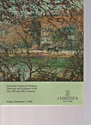 Seller image for Christies Dec 1984 Important American Paintings etc. of 18th to 20th Centuries for sale by thecatalogstarcom Ltd