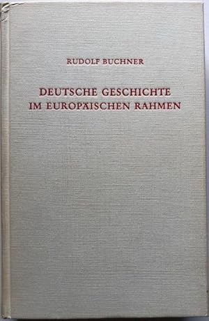 Imagen del vendedor de Deutsche Geschichte im europischen Rahmen. Darstellungen und Betrachtungen. a la venta por Antiquariat Lohmann