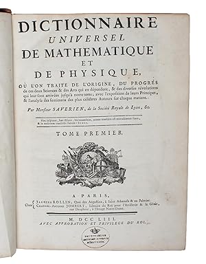 Bild des Verkufers fr Dictionnaire universel de Mathematique et de Physique, ou l'on traite de L'origine, du progrs de ce deuz Sciences & des Arts qui en dpendent, & des diverses rvolutions qui leur sont arrives jusqu' notre tems avec l'exposition de leurs Princ. zum Verkauf von Lynge & Sn ILAB-ABF