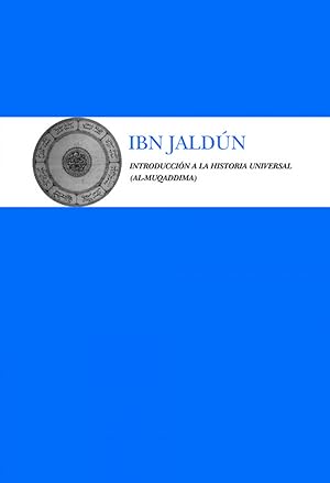 INTRODUCCIÓN A LA HISTORIA UNIVERSAL Ibn Jaldún