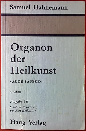 Bild des Verkufers fr Organon der Heilkunst. Aude Sapere. 4. Auflage. Ausgabe 6 B. zum Verkauf von biblion2