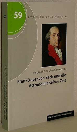 Franz Xaver von Zach und die Astronomie seiner Zeit. M. Abb.