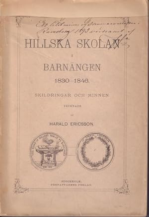 Seller image for Hillska skolan  Barnngen 1830-1846. Skildringar och minnen. for sale by Rnnells Antikvariat AB