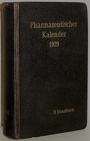 Pharmazeutischer Kalender 1929. In drei Teilen. 58. Jahrgang. II. Teil: Pharmazeutisches Handbuch.