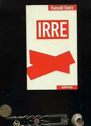 Image du vendeur pour Irre: Roman . In der Reihe: Literatur heute / Rotes Programm Suhrkamp. mis en vente par Umbras Kuriosittenkabinett