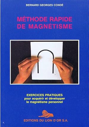 Bild des Verkufers fr Mthode rapide de Magntisme - Exercices Pratiques pour acqurir et dvelopper le Magntisme Personnel zum Verkauf von Librairie L'Ancien Livre