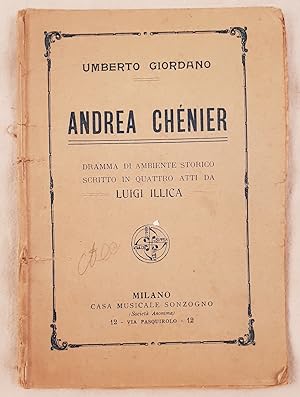 ANDREA CHENIER DRAMMA DI AMBIENTE STORICO SCRITTO IN QUATTRO QUADRI DA LUIGI ILLICA E MUSICATO DA...