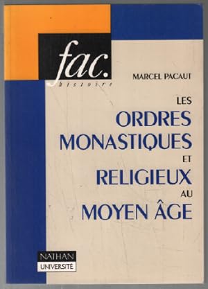 Les ordres monastiques et religieux au moyen âge