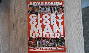 Seller image for Glory, Glory Man.United! for sale by just books