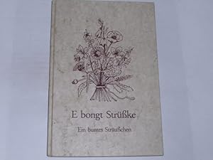 Imagen del vendedor de E bongt Strke. Ein buntes Struchen. Gedichte in Schiefbahner Mundart von Jakob Germes a la venta por Der-Philo-soph