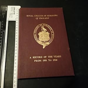 Bild des Verkufers fr Royal College Of Surgeons of England: A Record of the Years from 1901 to 1950 zum Verkauf von Eurobooks Ltd