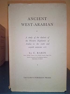 Ancient West-Arabian: A Study of the Dialects of the Western Highlands of Arabia in the Sixth and...