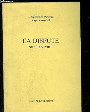 Seller image for La dispute sur le vivant for sale by Le-Livre