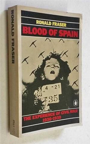 Blood of Spain: The Experience of Civil War